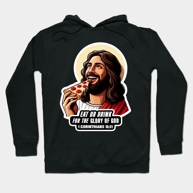 1 Corinthians 10:31 Eat or Drink for the Glory of God Hoodie by Plushism
